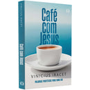 Devocional Café Com Jesus Vol 1 COM CHEIRINHO DE CAFÉ - Vinicius Iracet